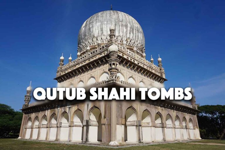 Qutub Shahi Tombs Hyderabad Ticket Price, Timings, History